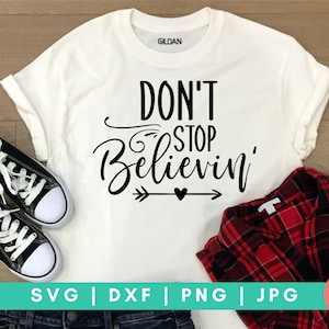 No dejes de creer SVG, Citas positivas svg, inspiración svg, Citas motivacionales svg, Sigue tus sueños svg, Cree SVG, Elige Alegría