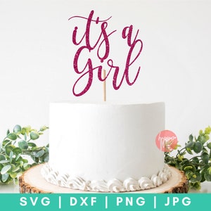 Es ist ein Mädchen SVG, Cake Topper SVG, Baby Ankündigung SVG, Baby-Dusche Svg, Geschlecht offenbaren Svg, es ein Mädchen Kuchen Topper Svg, Dxf und Png-Dateien