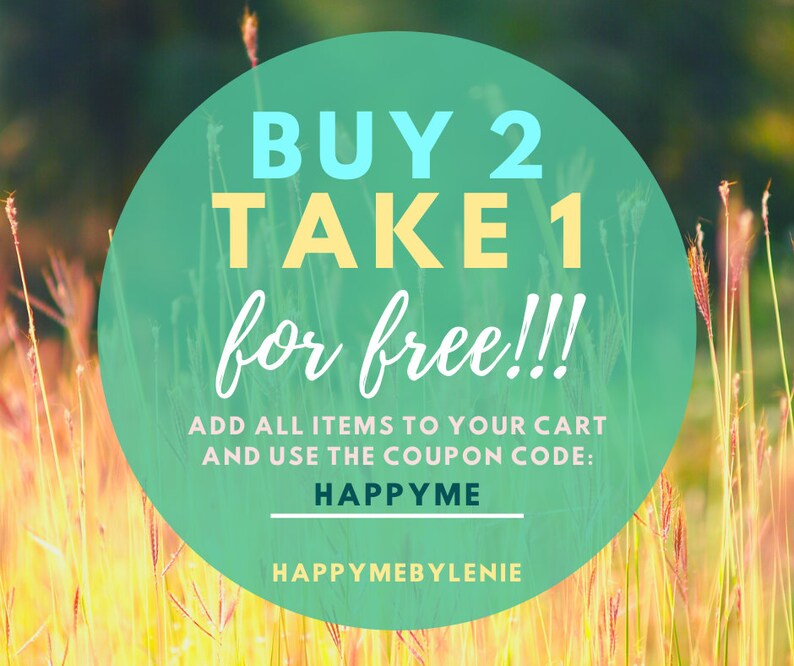 May include: A green circle with the text "BUY 2 TAKE 1 for free!!!" in yellow and blue. Below the text is "ADD ALL ITEMS TO YOUR CART AND USE THE COUPON CODE: HAPPYME" in black text. Below that is "HAPPYMEBYLENIE" in black text.
