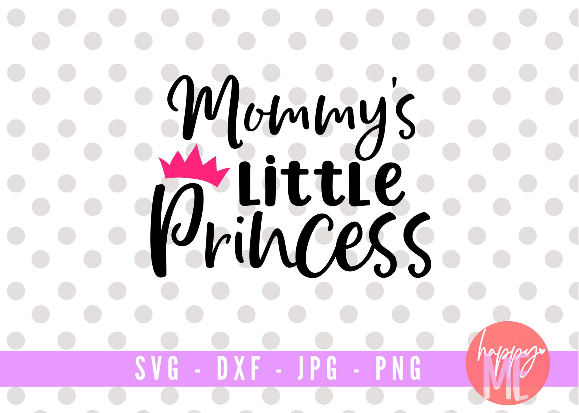 Free Free 277 Mommy&#039;s Little Princess Svg SVG PNG EPS DXF File