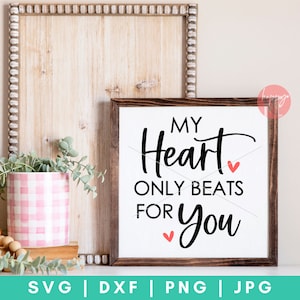 My Heart Only Beats For You SVG, I Love Us SVG, This Is Us svg, Love Valentine svg, Valentine quote svg, Love Quotes svg, dxf e png files