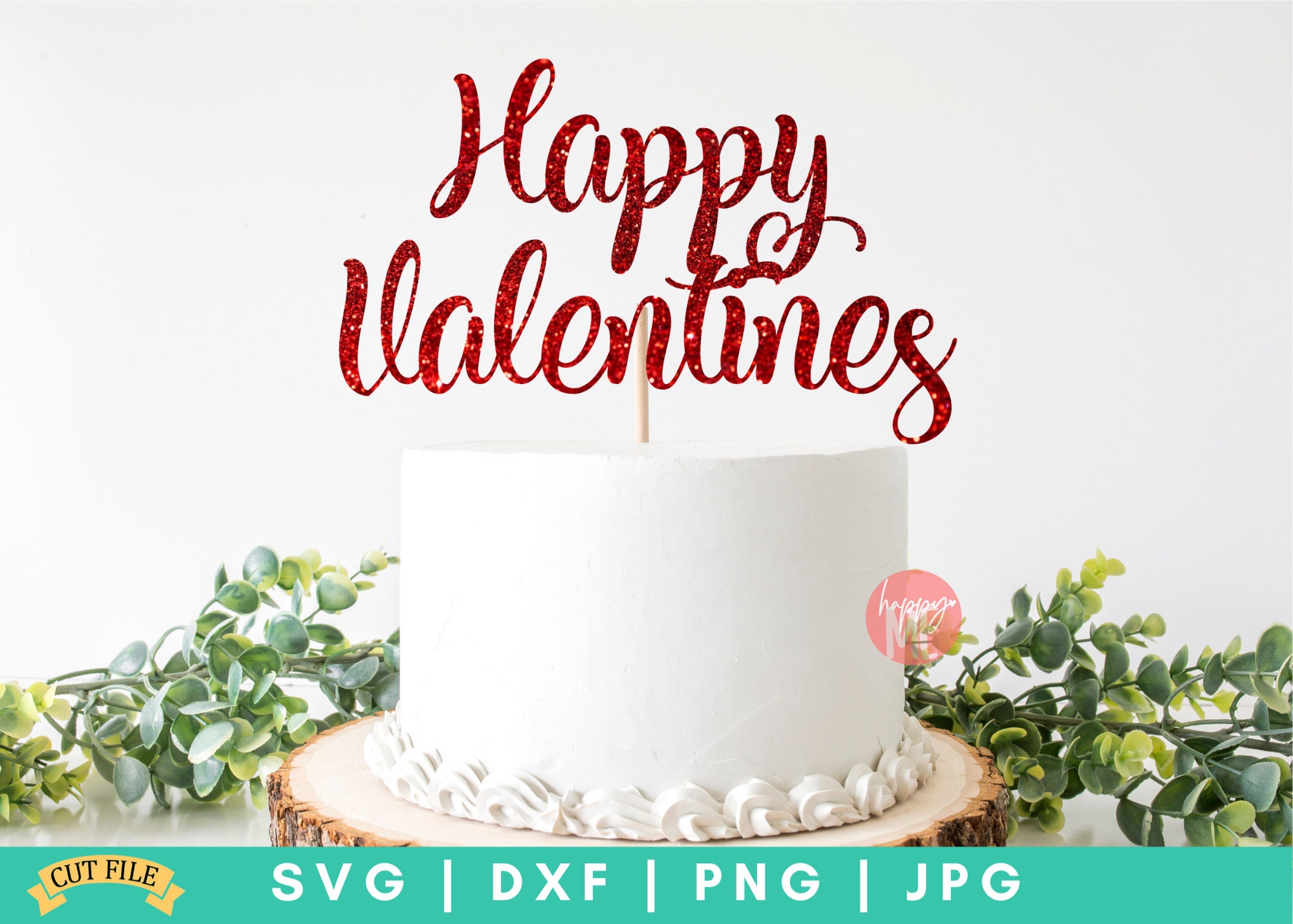 Happy Valentines Cake Topper SVG Valentines Day Svg February - Etsy