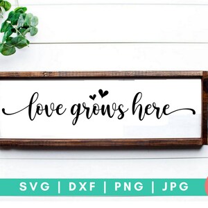 L'amore cresce qui - Love & Home Digital Cut File - Svg, Dxf, Png e Jpg
