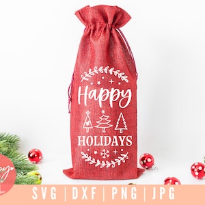 Happy Holidays Wine Bag SVG, Wine Bag Quotes SVG, Christmas Wine svg, Christmas Wine Bottle Bag svg, Funny Wine Saying svg, Wine Bag Decals