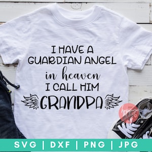 I Have A Guardian Angel In Heaven I Call Him Grandpa - Baby Digital Cut File - Svg, Dxf, Png, and Jpg