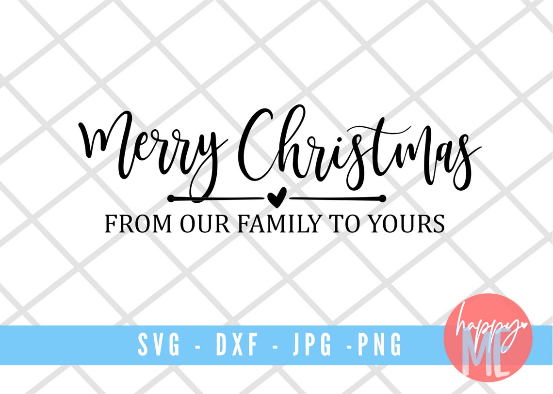 Merry Christmas From Our Family To Yours SVG Christmas SVG Etsy merry-christmas-from-our-family-to-yours-svg-christmas-svg-etsy
