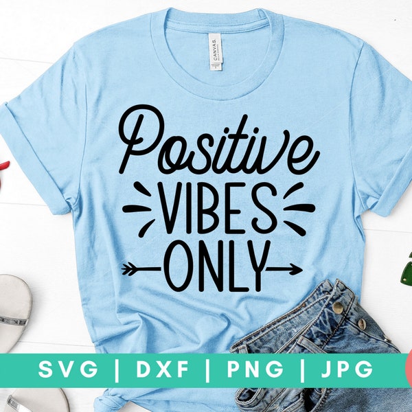 Positive Vibes Only - Inspirational Digital Cut File - Svg, Dxf, Png, and Jpg