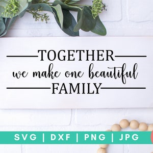 Insieme facciamo una bella famiglia - Wedding Digital Cut File - Svg, Dxf, Png e Jpg