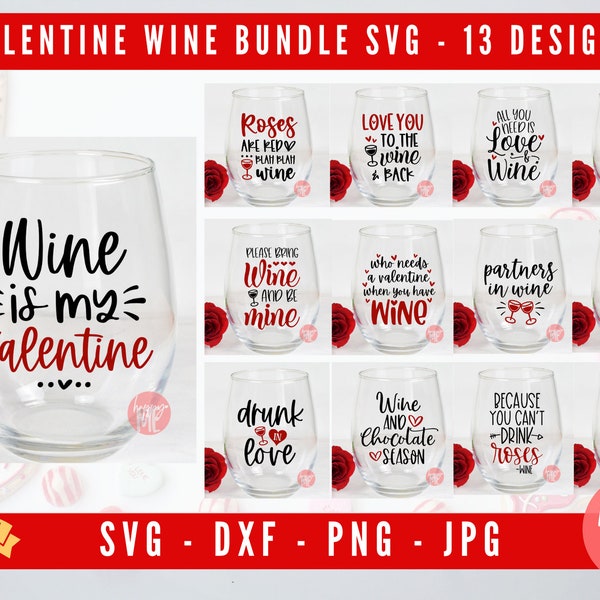 Valentine Wine Bundle SVG, Wine Bundle SVG, Wine Quote Bundle svg, Valentines Bundle svg, dxf and png instant download, Wine Is My Valentine