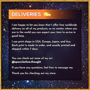 May include: Text graphic with the word "DELIVERIES" in bold, followed by a small truck icon. The text below explains that the seller offers free worldwide delivery on all products and that orders are typically shipped within 7 days. The text also includes the seller's social media handle: @space.before.thought.