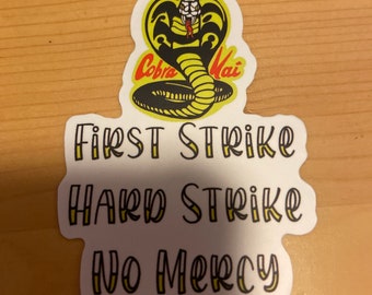 Cobra kai Karate Kid First strike Hard strike no mercy matte vinyl sticker decal
