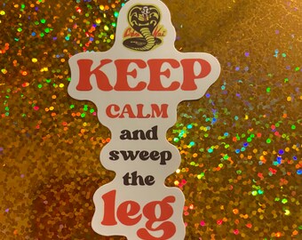 Cobra Kai Keep Calm Sweep the Leg Karate Kid tv show Lightweight Vinyl Matte Sticker Decal