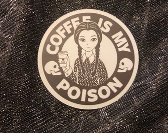 Wednesday Addams Coffee is my poison Black white logo style goth decal sticker laptop book car