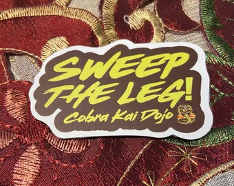 Cobra Kai Dojo SWEEP THE LEG  karate kid car Laptop fridge Lightweight vinyl waterproof Full Back Magnet