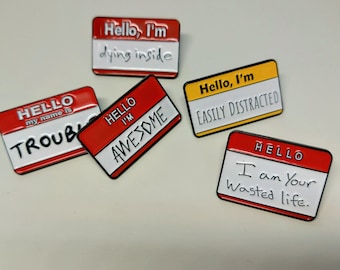 Enamel pin with inscription “Hello I am dying inside” button with saying, statement pin