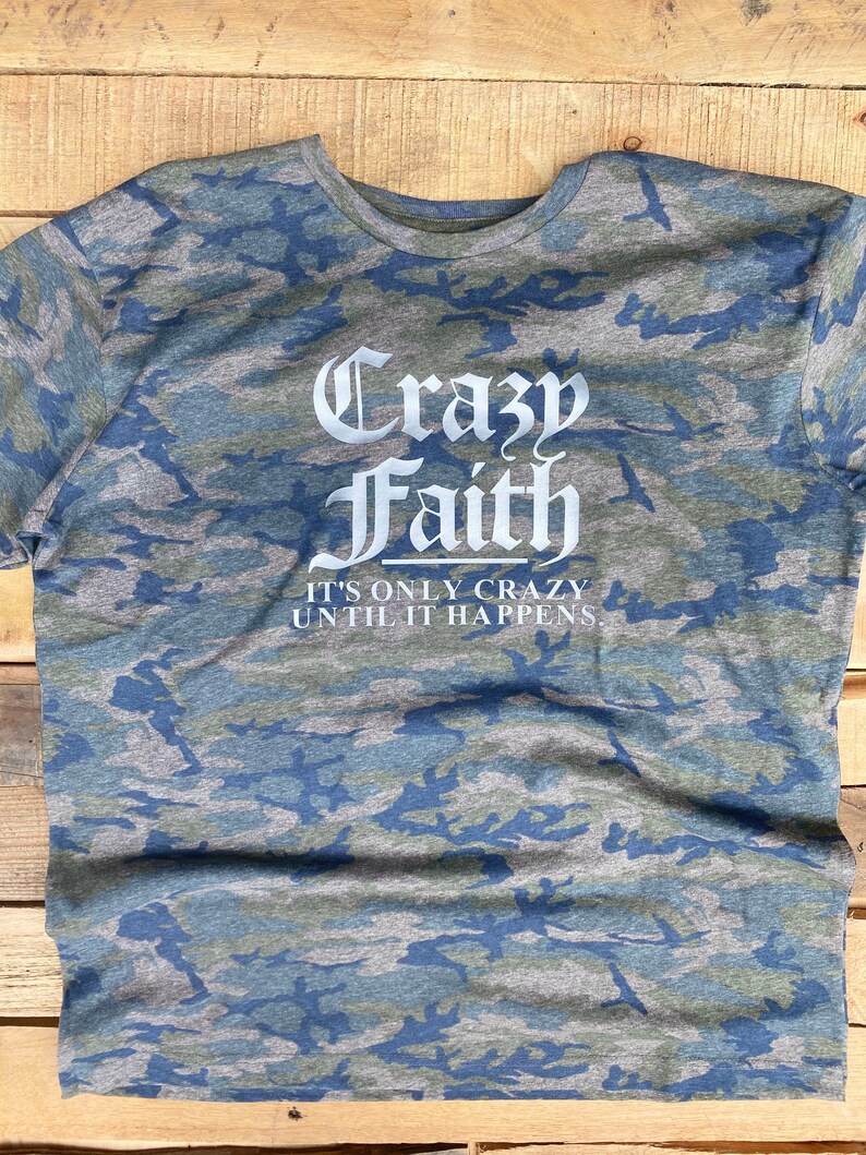 Crazy Faith Shirt Christian Apparel Christian Tshirt Etsy