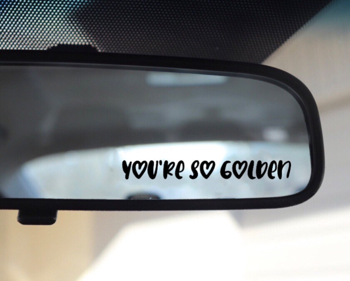 Rear Mirror Decal // Car Decal // Your so golden Vinyl Etsy