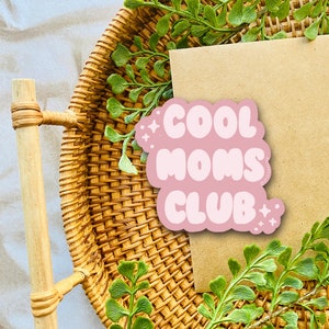 Cool Moms Club Sticker | Water Resistant, Durable