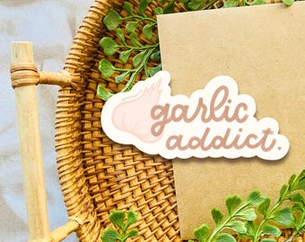 Garlic Addict Sticker | Water Resistant, Durable