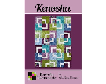 Kenosha Quilt Pattern - Rachelle Handmade for Villa Rosa Designs