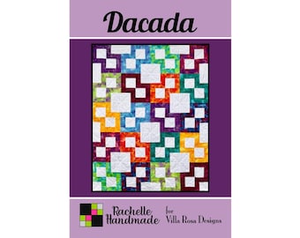 Dacada Quilt Pattern - Rachelle Handmade for Villa Rosa Designs