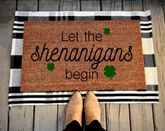 Let the Shenanigans Begin Doormat | Welcome Doormat | Outdoor Mat | St Patricks Doormat | Outdoor Decor | Coir Doormat | Spring Doormat