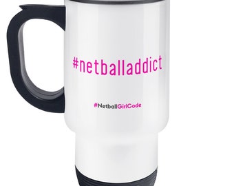 Netball Addict Travel Mug - Perfect Gift for Netball Players