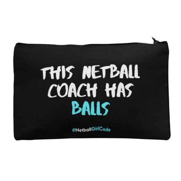 This Netball Coach has Balls Accessories Bag - Perfect Netball Gift for a Coach
