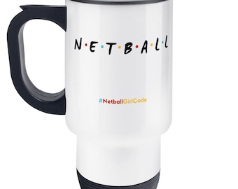 Netball Friends Travel Mug - Perfect Gift for Netball Players