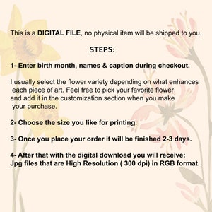 May include: A digital file for a personalized floral art print. The text describes the steps for customizing the print, including choosing a flower variety, size, and adding a birth month, names, and caption. The print is available in high resolution (300 dpi) in RGB format.