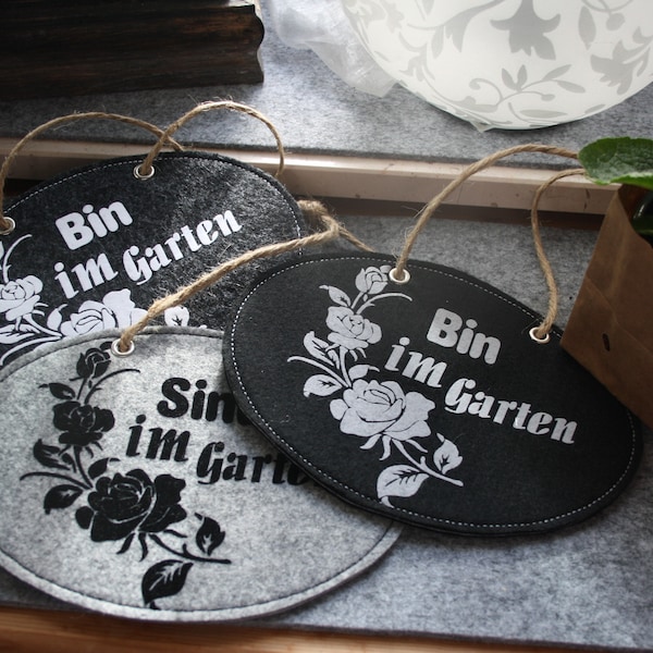 Schild Filz .. Bin im Garten /Sind im Garten mit Rosenblüte -- Flockdruck---Filz in  verschiedenen Farben