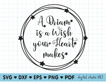 A Dream Is A Wish Your Heart Makes Svg Etsy