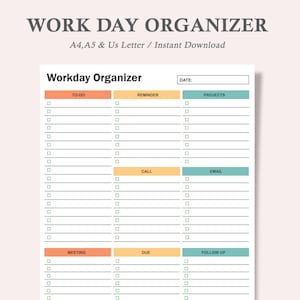 Pode incluir: Um organizador de dia de trabalho imprimível com seções para listas de tarefas, lembretes, projetos, chamadas, e-mails, reuniões, prazos e acompanhamentos. O documento inclui o título "Workday Organizer" e o texto "WORK DAY ORGANIZER".