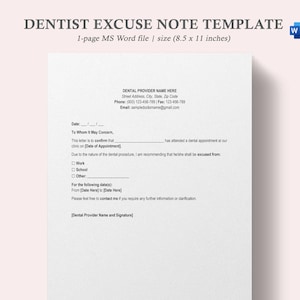 May include: A white dentist excuse note template with the text "DENTIST EXCUSE NOTE TEMPLATE" at the top. The template is 8.5 x 11 inches and includes fields for the patient's name, date, and reason for absence.