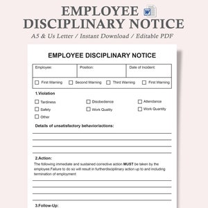 May include: A black and white printable employee disciplinary notice form with sections for employee name, position, date of incident, violation, details of unsatisfactory behavior, action, and follow-up.