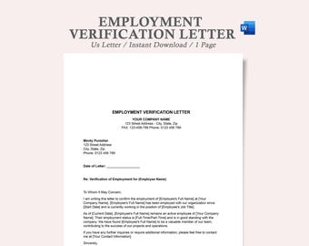 May include: A printable employment verification letter template in a Word document format. The template includes fields for the company name, address, phone number, date of letter, employee name, and a section for the verification details.