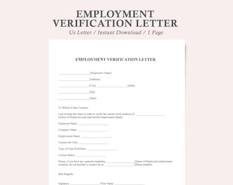 May include: A black and white printable employment verification letter template. The template includes fields for the employer's name, address, city, state, zip code, date, employee name, company name, employment dates, current job title, type of time, current salary, and contact information.