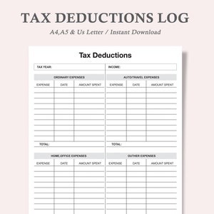 May include: A printable tax deductions log with sections for ordinary expenses, auto/travel expenses, home office expenses, and other expenses. The log includes columns for expense, date, and amount spent.