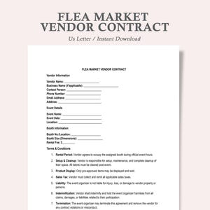 May include: A white document titled "FLEA MARKET VENDOR CONTRACT" with fillable fields for vendor information, event details, and booth information. The document includes terms and conditions. "Us Letter / Instant Download" is printed at the top.