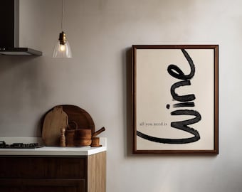 All You Need Is Wine Printable Wall Art | Wine Lover Quote Print | Kitchen Decor | Home Bar Poster | Wine Enthusiast Gift | Instant Download