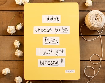 Black and Blessed Positive affirmation for Black Kings & Queens – Black Lives Matter – Home Décor – Housewarming Gift