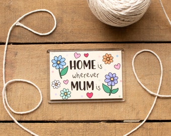 To the Best Mum Ever a special Handmade Happy Mother’s Day Magnet – For a Special Mum on Mother’s Day – Gift for Mum