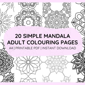 May include: A collection of 20 simple mandala adult coloring pages. The pages feature intricate black and white designs, including floral and geometric patterns. Text on the image reads "20 SIMPLE MANDALA ADULT COLOURING PAGES A4 | PRINTABLE PDF | INSTANT DOWNLOAD."