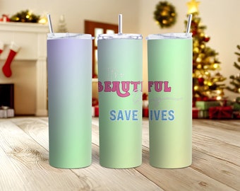 Beautiful Day to Save Lives Nurse 20oz Tumbler, Gift for Nurse, Nurse Tumbler, Nurse Gift