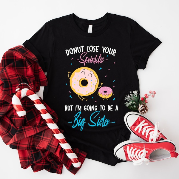 Donut Lose Your Sprinkle, But I'm Going To Be A Big Sister PNG Only. Clipart, Instant Download, Sublimation Graphics. Commercial Use