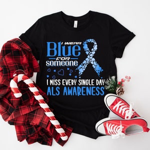 I Wear Blue For Someone  / ALS Awareness / Fight ALS PNG Only. Clipart, Instant Download, Sublimation Graphics. Commercial Use