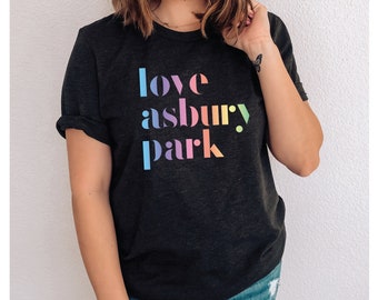 Love Asbury Park Unisex T-shirt or Unisex Hoodie