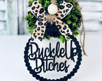 Car charm rear view mirror | Buckle Up Bitches | car freshie | New Driver Gift | car accessories | car decor gift for her | Funny Car Charm