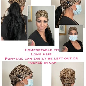 May include: Leopard print surgical scrub hat with a ponytail opening and buttons for mask ear savers.  The hat is tied at the back of the head.  "COMFORTABLE FIT LONG HAIR PONYTAIL CAN EASILY BE LEFT OUT OR TUCKED IN CAP BUTTON/MASK EAR SAVERS OPTIONAL" is written on the image.