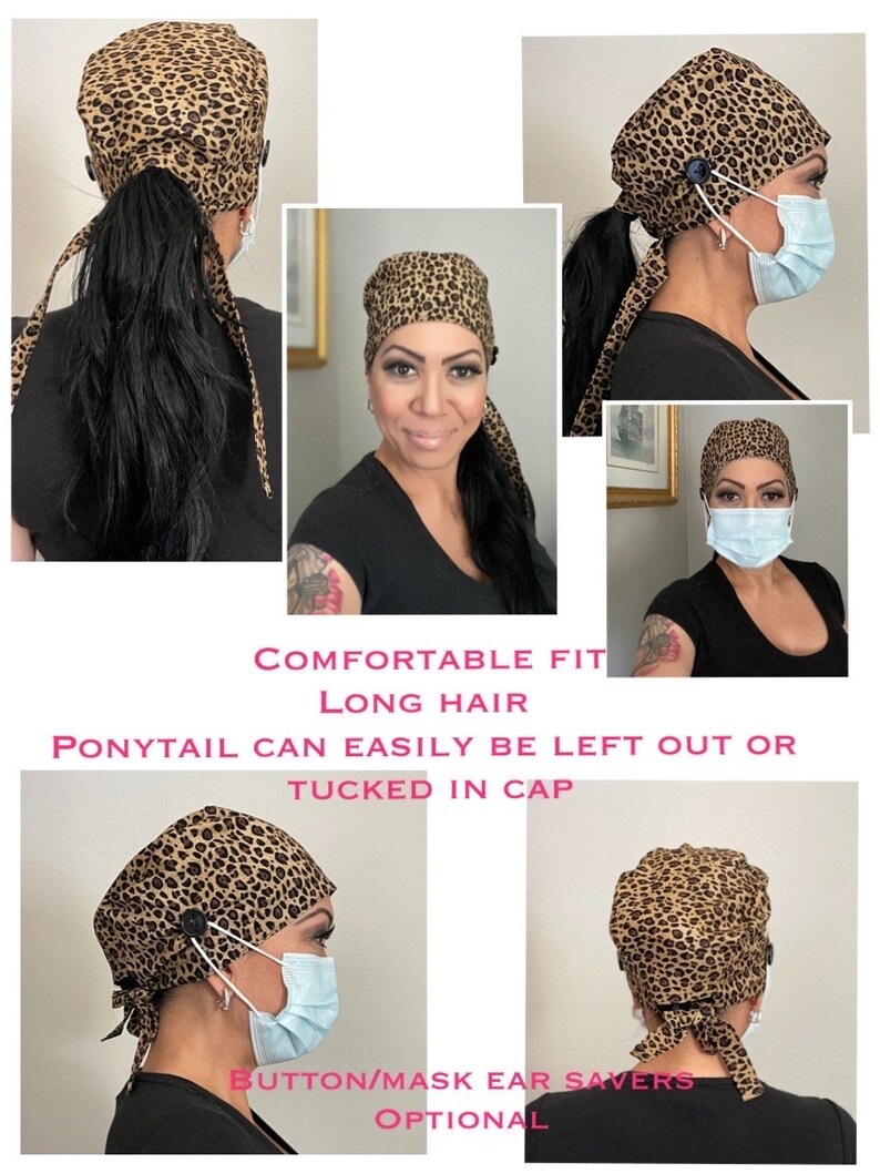 May include: Leopard print surgical scrub hat with a ponytail opening and buttons for mask ear savers.  The hat is tied at the back of the head.  "COMFORTABLE FIT LONG HAIR PONYTAIL CAN EASILY BE LEFT OUT OR TUCKED IN CAP BUTTON/MASK EAR SAVERS OPTIONAL" is written on the image.
